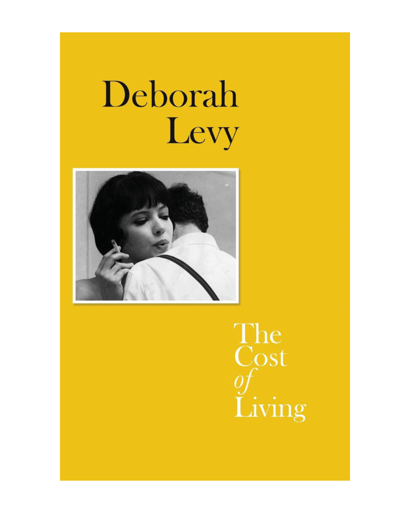 Curated selection of 10 design and fashion pieces – The Curalist weekly edit - Here a book for book readers about the cost of life by Deborah Levy
