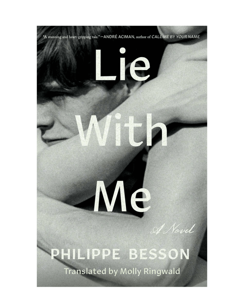 A List of 10 curated objects and pieces essential pieces blending culture, design, and fashion, selected for discerning and curious readers. Here the book Lie with me by Philippe Besson perfect reading for summer
